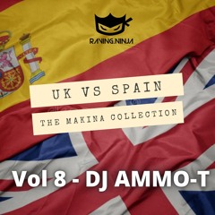UK Vs Spain - The Makina Collection Vol. 08 By Dj Ammo T