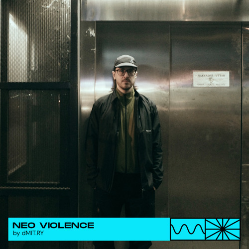 Neo Violence 11/24 by dMIT.RY