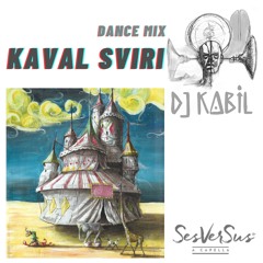 Kaval Sviri ft. SesVerSus A Capella (Dance Mix)