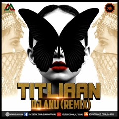Titliaan - Dj Anu (Remix) | Harrdy Sandhu | Sargun Mehta | Afsana Khan | Jaani