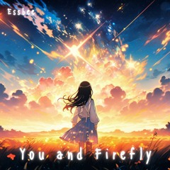 Essbee - You and Firefly