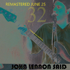 John Lennon Said   (Re-astered plus Brass 32)