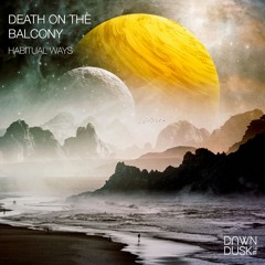 Premiere: Death on the Balcony - Patterns [Dawn till Dusk]