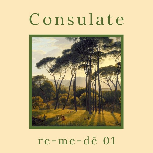 re-me-dē Session 01 - Consulate