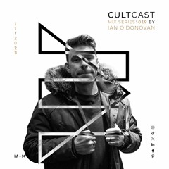 Cultcast 019 mixed by Ian O’Donovan