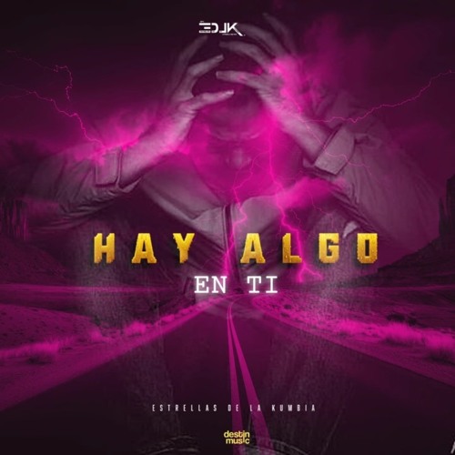 Hay Algo En Ti Estrellas De La Kumbia 2025 Limpia Original