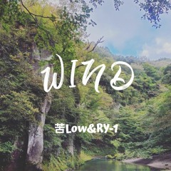 WIND ／ 苦Low&RY-1