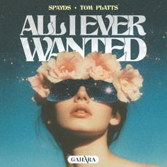 Spayds, Tom Platts - All I Ever Wanted