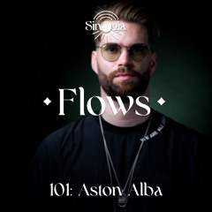 Flows 101: Aston Alba
