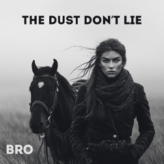 The dust don’t lie