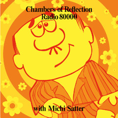 Chambers of Reflection #72 w/ Michael Satter (27/05/25)