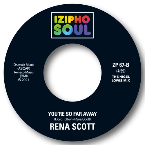 RENA SCOTT - YOU'RE SO FAR AWAY (THE NIGEL LOWIS MIX)