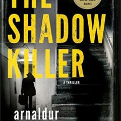 VIEW KINDLE PDF EBOOK EPUB The Shadow Killer: A Thriller (The Flovent and Thorson Thr