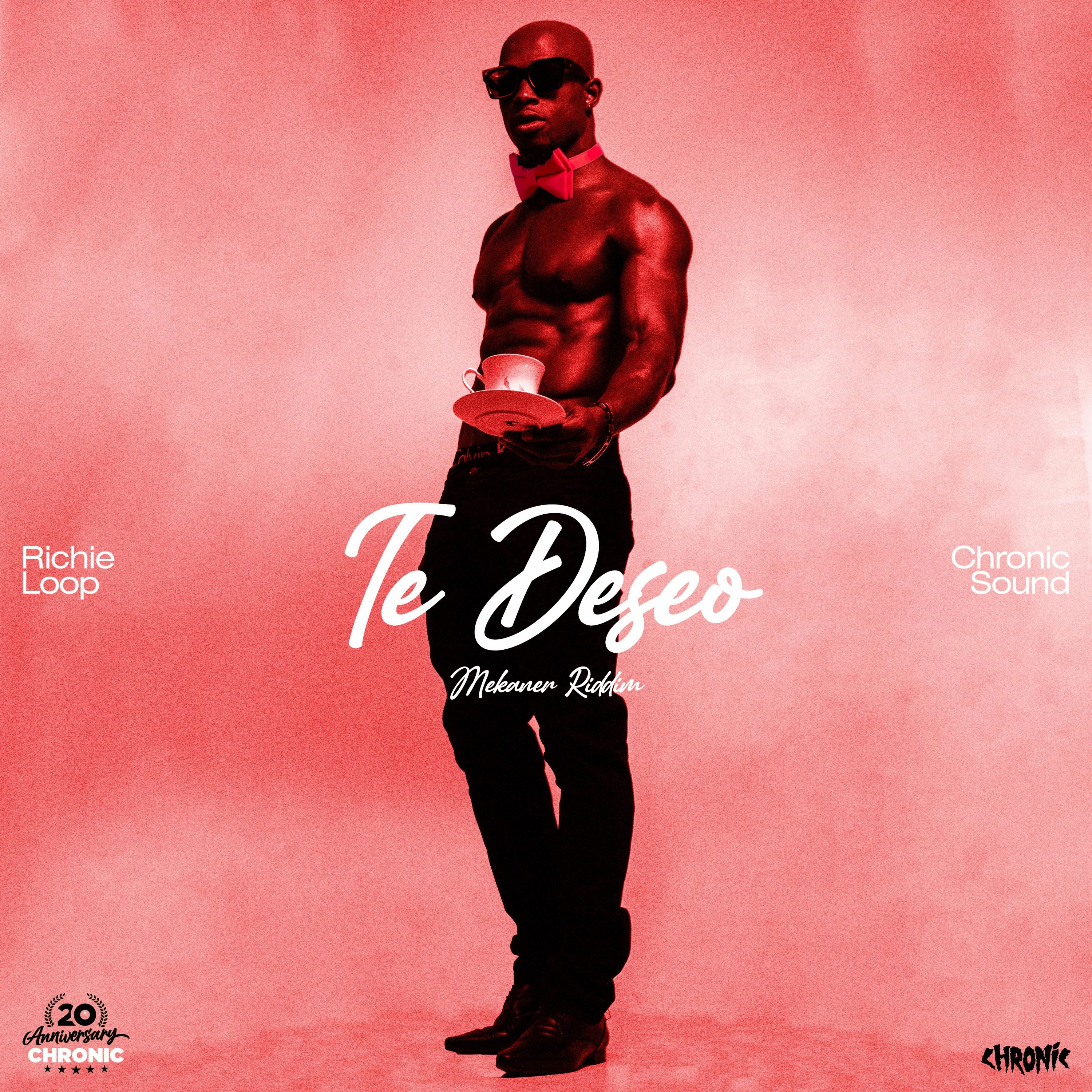 Chronic Sound feat Richie Loop - TE DESEO - Mekaner Riddim 2023 episode artwork