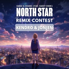 SABAI x Hoang - North Star(feat. Casey Cook)KENDRO x JONJEN Remix