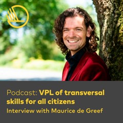VPL of transversal skills for all citizens - Interview with Maurice de Greef