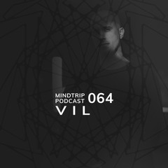 MindTrip Podcast 064 - VIL