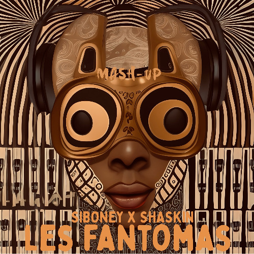 SIBONEY X SHASHKIN - LES FANTOMAS mash up-FREE DL - FILTERED