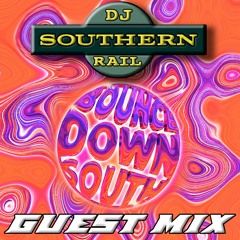 😰 BOUNCE DOWN SOUTH GUEST MIX 😰 - 💖🚆 DJ SOUTHERN RAIL 🚆💖