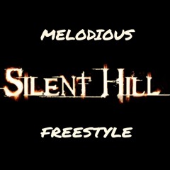 Melodious - Silent Hill Freestyle