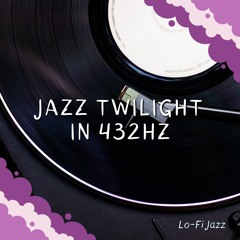 Jazz Twilight in 432Hz