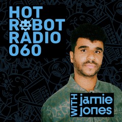 Hot Robot Radio 060