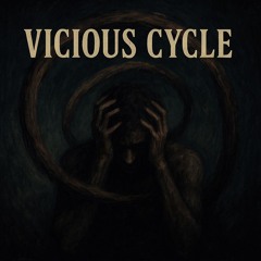 Vicious Cycle