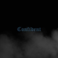 Confident Feat. Ashbang & Deeloco (Prod By AB)