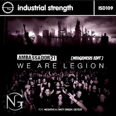 AMBASSADOR21 - We Are Legion (Negative A Remix) IS D109 [NGX Edit]