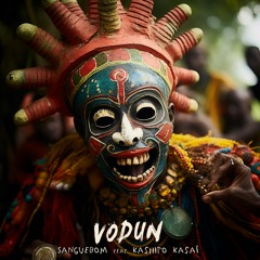 Vodun Feat KASHITO KASAI