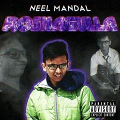 Neel Mandal - Roshagulla (feat. Basheer, KauPatio, Ityyax)