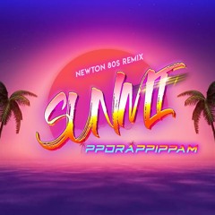 Sunmi - pporappipam (Newton 80s Remix) [Buy = Free DL]