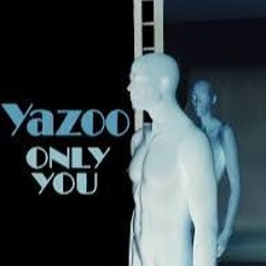 Only You [Yazoo]