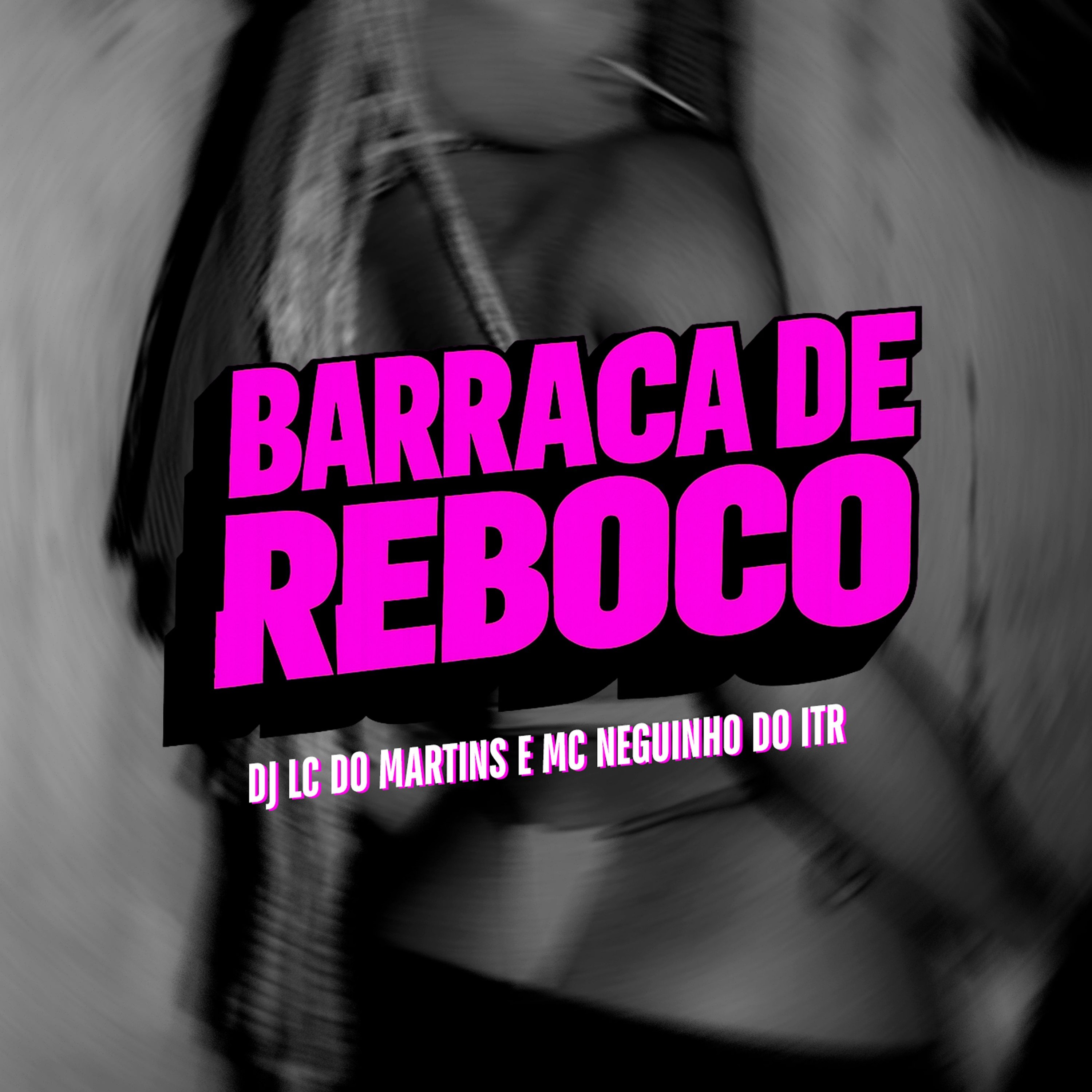 MC NEGUIN DO ITR - BARRACO DE REBOCO [ DJ LC DO MARTINS ] episode artwork