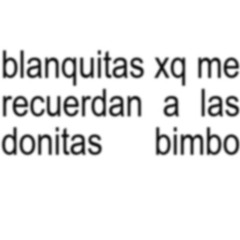binary - blanquitas xq me recuerdan a las donitas bimbo