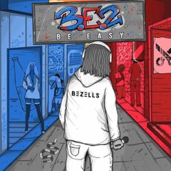 B.E.Z (Be Easy)