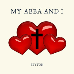 My Abba and I