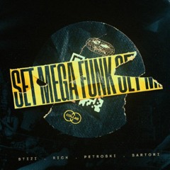 Set Mega Funk - Rick SC,Petroski,Stizi, Sartori