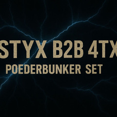 STYX B2B 4TX POEDERBUNKER HARD CLOSING!
