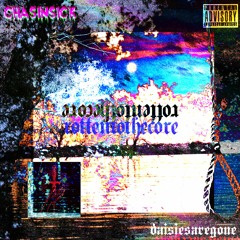 daisiesaregone - rottentothecore [Prod. James Filth]