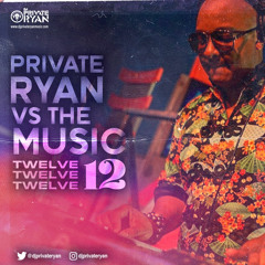 Private Ryan Presents Private Ryan VS The Music Volume 12 (Many Moods of Quarantine) RAW