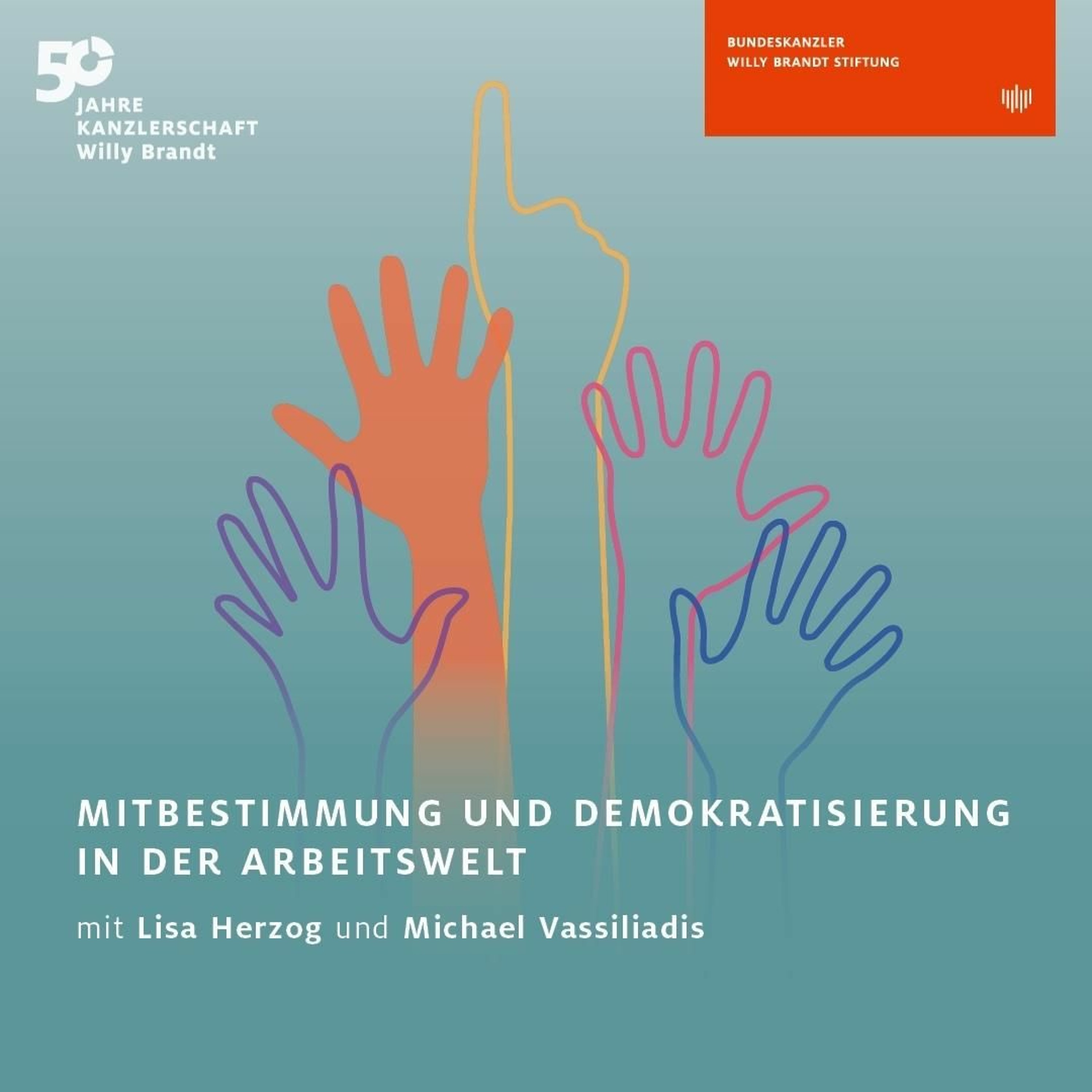 Zeitgeschichte erleben. Der Podcast der Bundeskanzler-Willy-Brandt-Stiftung