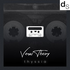 Venus Theory "Thyssia" Demo Track
