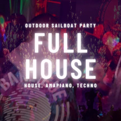 FullHouse SailBoat 1st Edition 17 April 2022 FearNone Liveset Remasterd