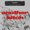 CUFF376: Adibu - Another Bitch (Original Mix)