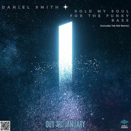 Daniel Smith - Sold My Soul For The Funky Bass Preview