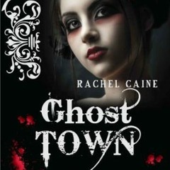 Document: Ghost Town by Rachel Caine