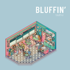 Bluffin' - Out Now! (Stanhope Records)