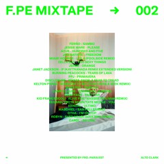 F.PE MIXTAPE #2- ALTO CLARK