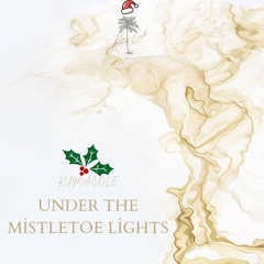 Under the Mistletoe Lights